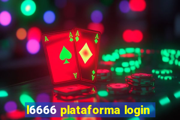 l6666 plataforma login